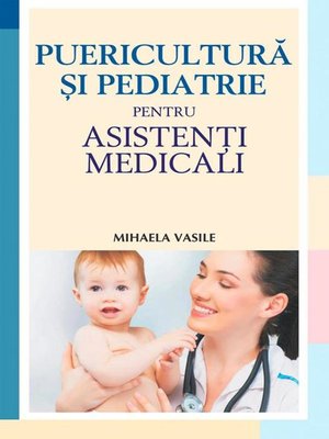 cover image of Puericultură și pediatrie pentru asistenți medicali